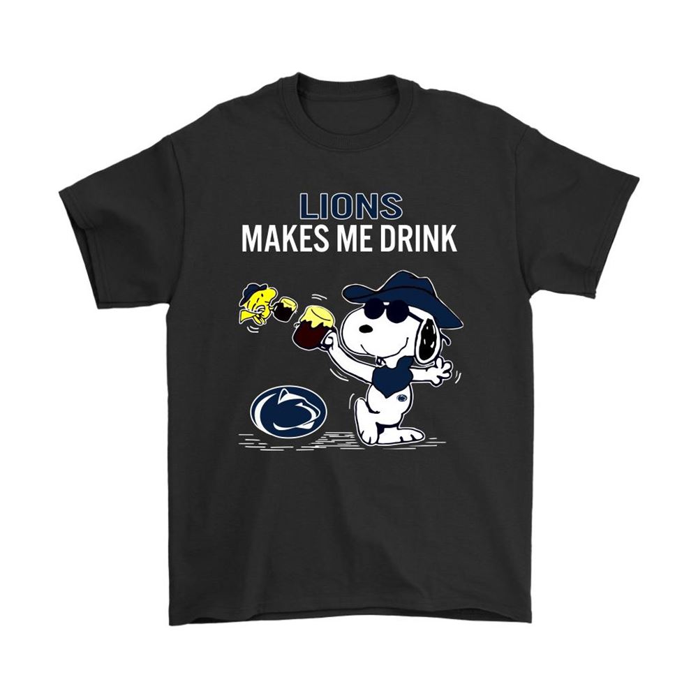 Penn State Nittany Lions Makes Me Drink Snoopy And Woodstock Shirts
