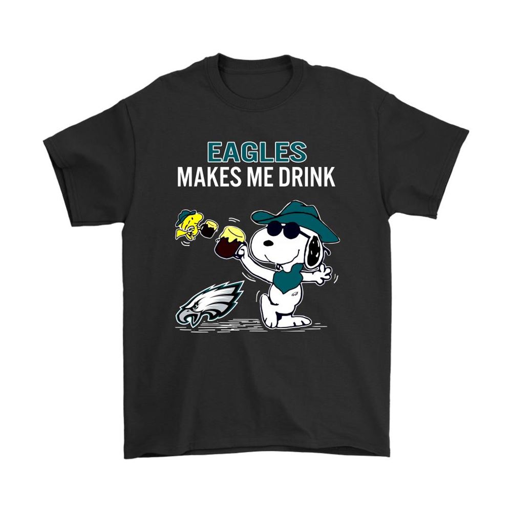 Philadelphia Eagles Makes Me Drink Snoopy And Woodstock Shirts