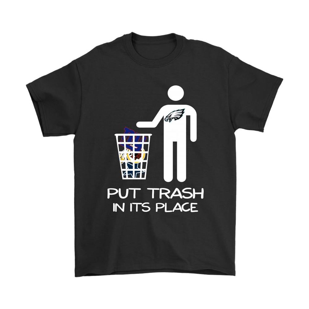 Philadelphia Eagles Put Trash In Its Place Funny Nfl Shirts