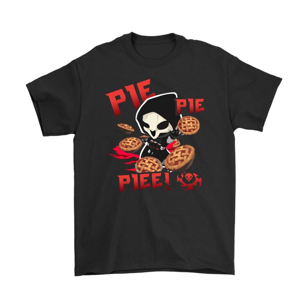 Pie Pie Pie Funny Reaper Overwatch Shirts