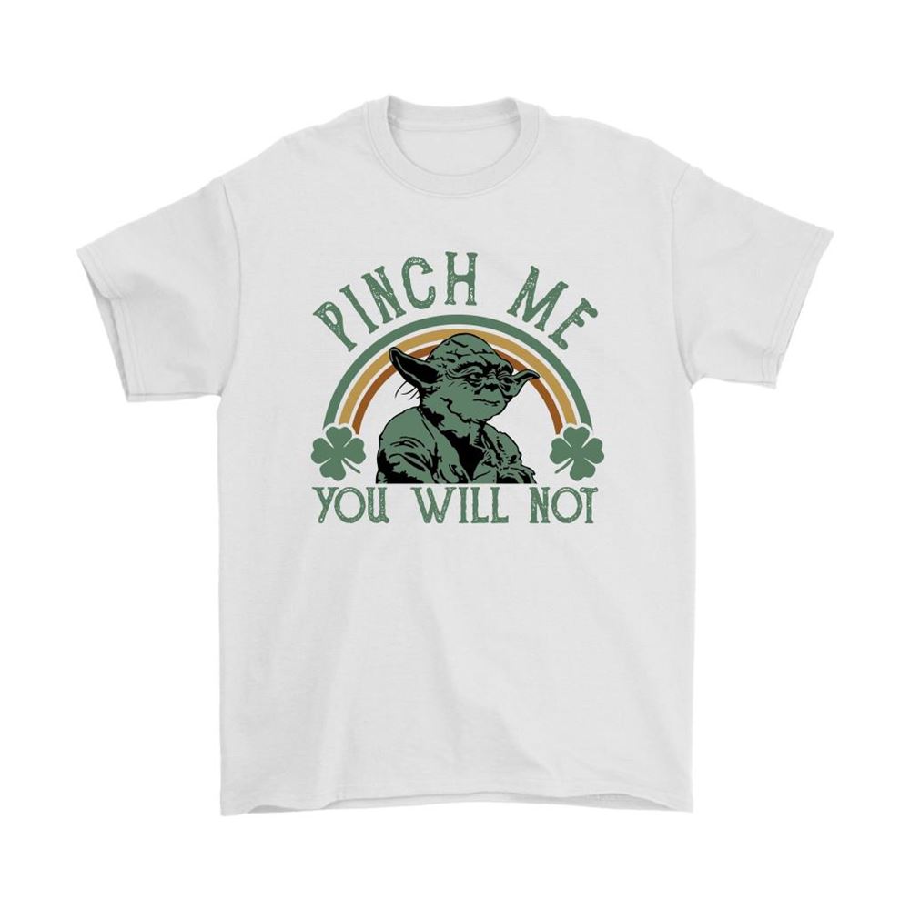 Pinch Me You Will Not Yoda St Patricks Day Star Wars Shirts