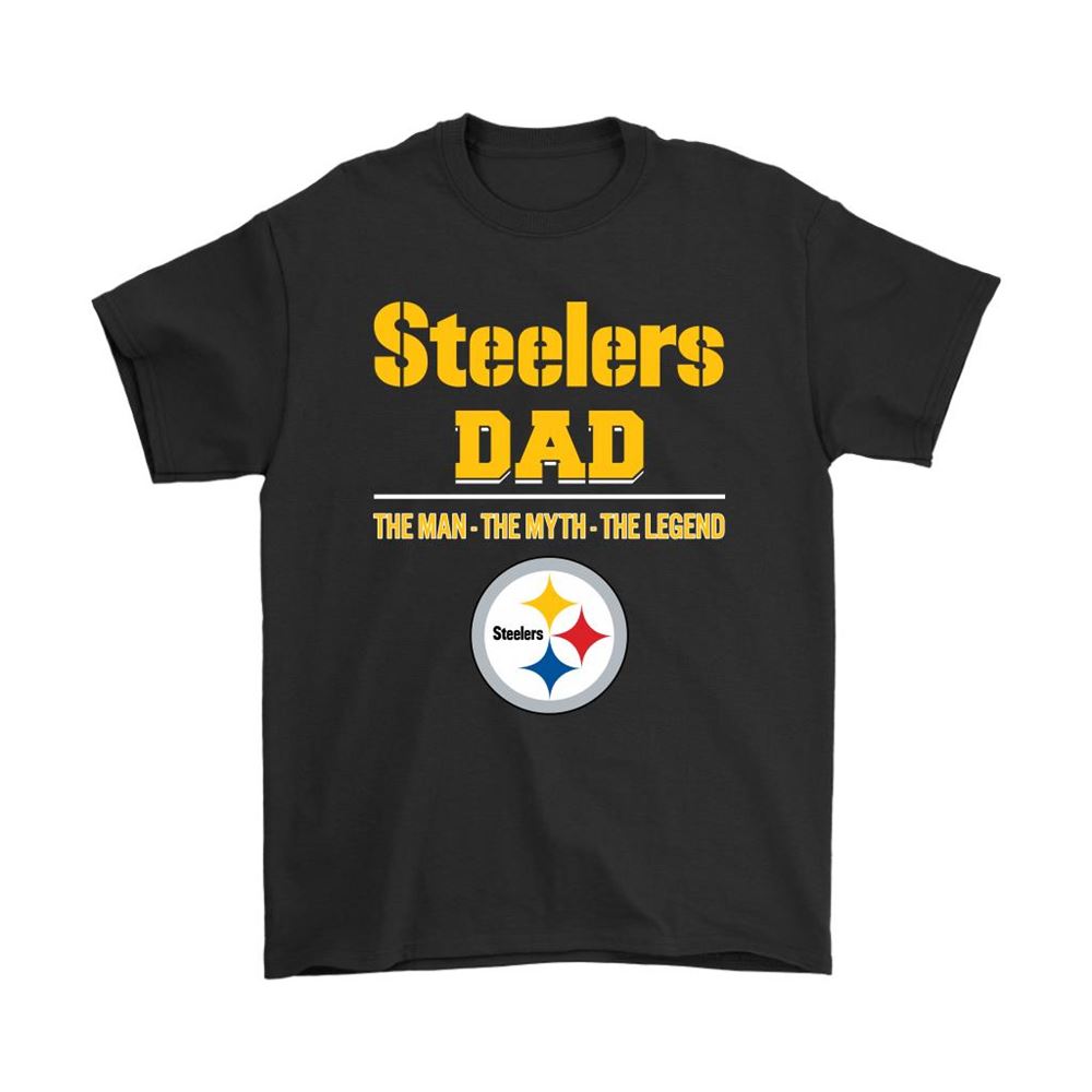 Pittsburgh Steelers Dad The Man The Myth The Legend Shirts