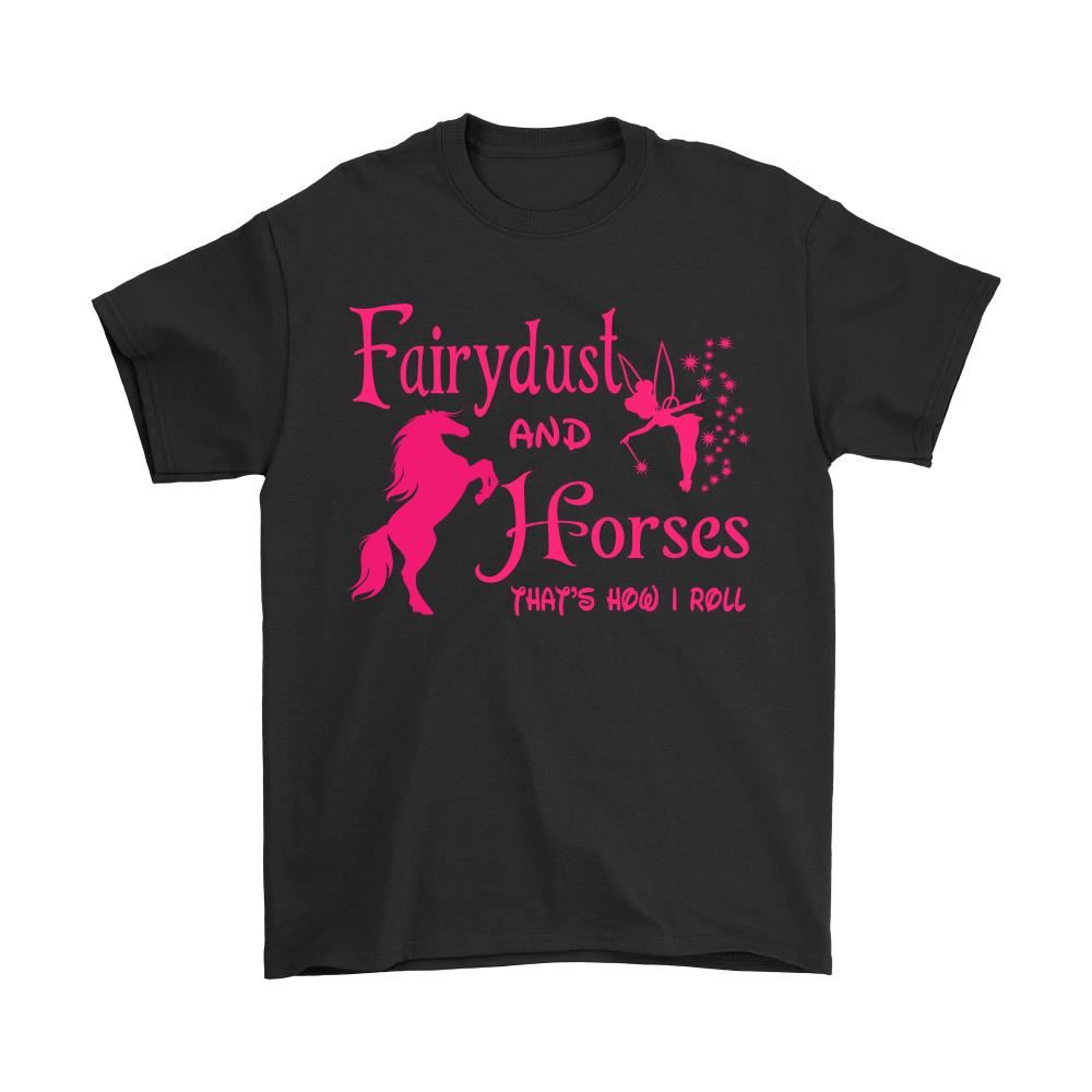 Pixie And Horse Fairydust And Horses Thats How I Roll Shirts