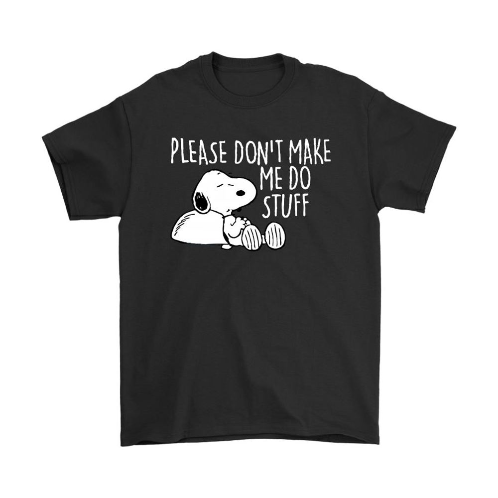 Please Dont Make Me Do Stuff Lazy Snoopy Shirts