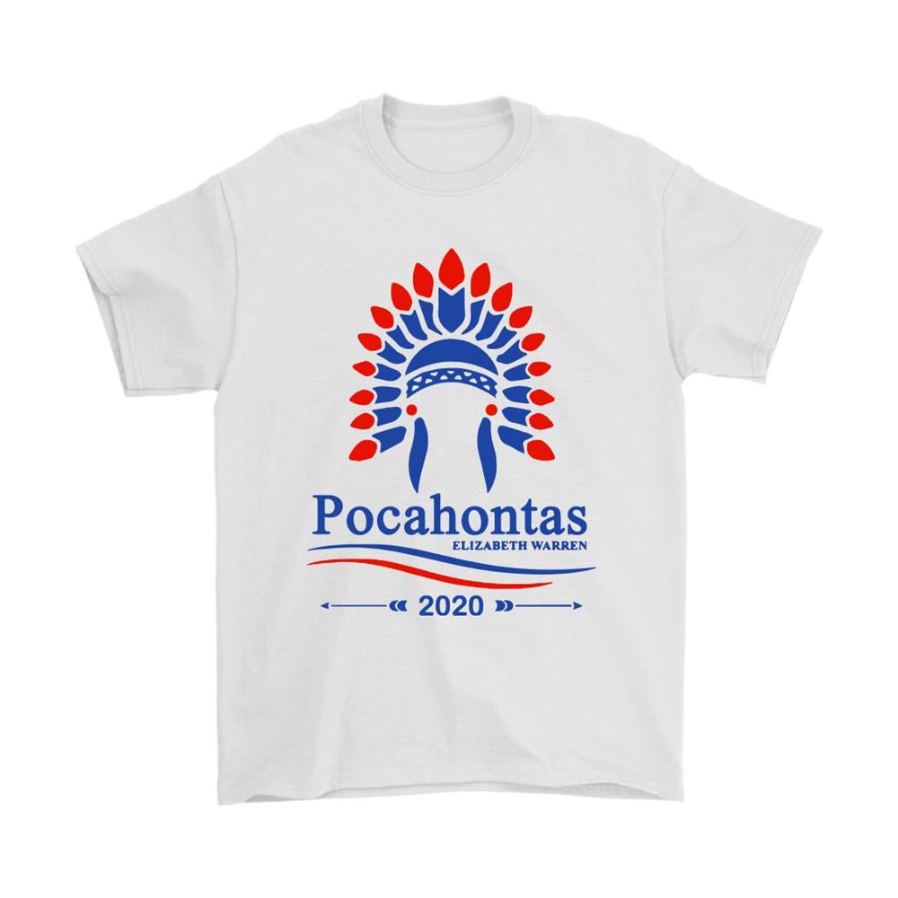 Pocahontas Elizabeth Warren For 2020 President Shirts