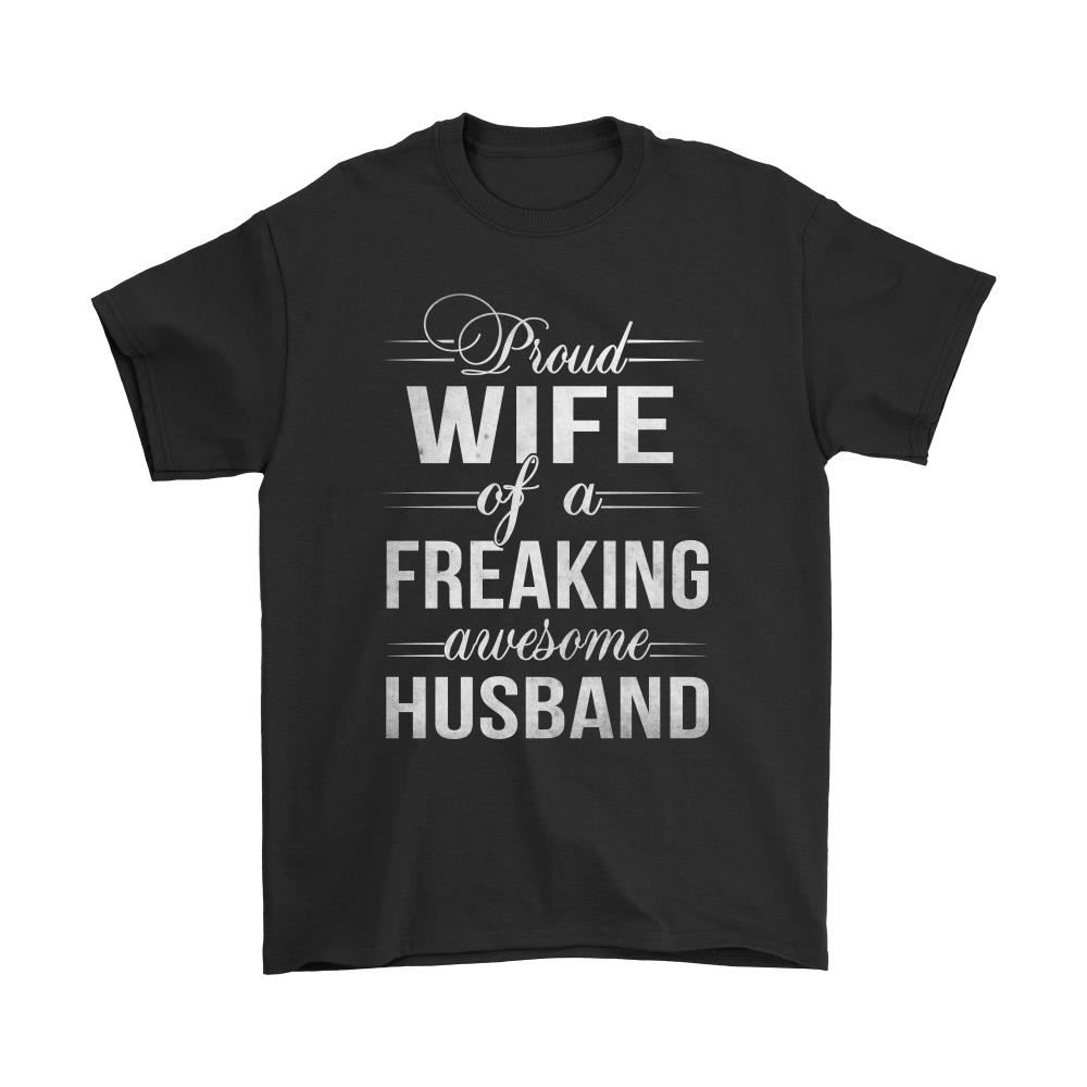 Proud Wife Of A Freaking Awesome Husband Shirts