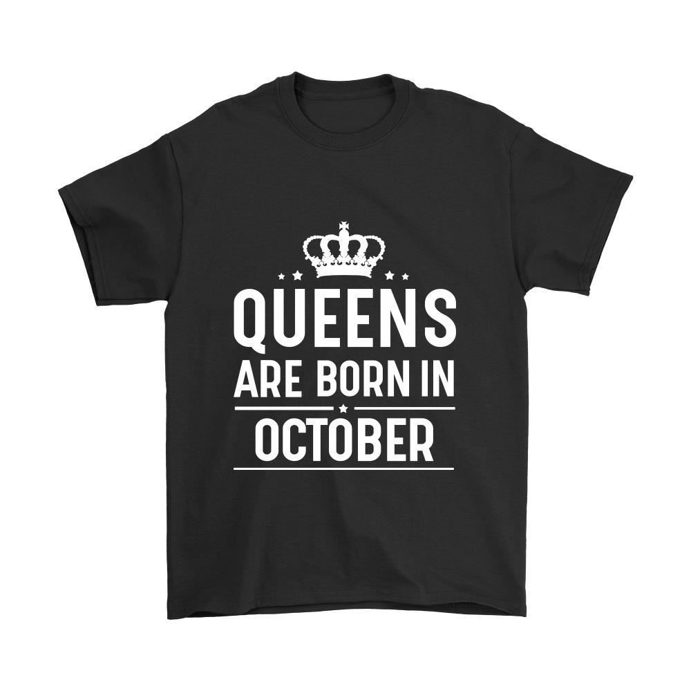 Queens Are Born In October Shirts