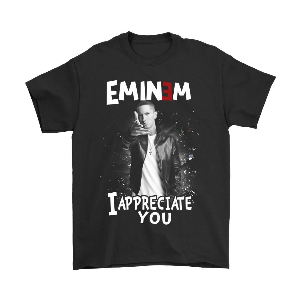 Rap The Truth I Appreciate You Eminem Shirts