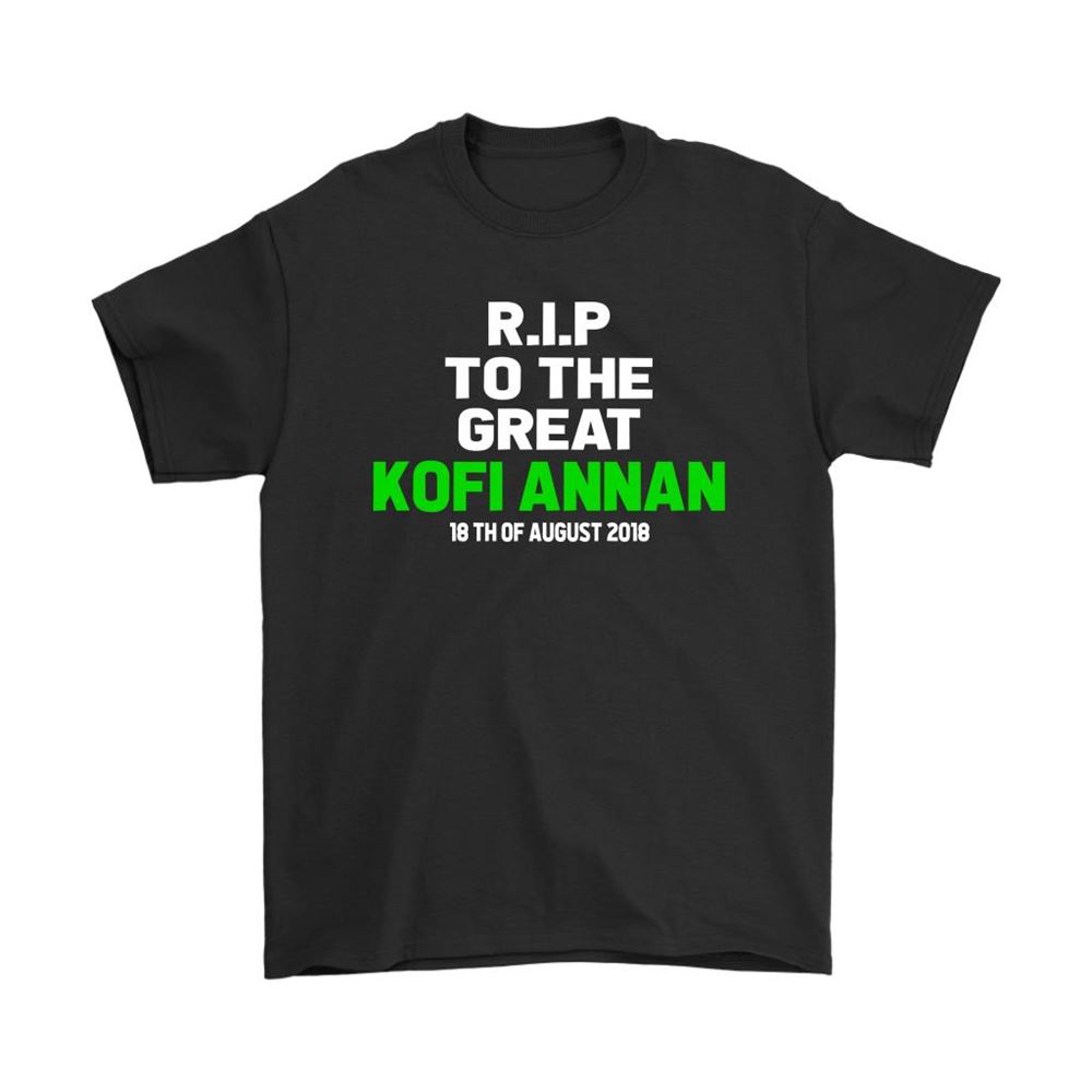 Rip To The Great Kofi Annan 18th August 2018 Shirts