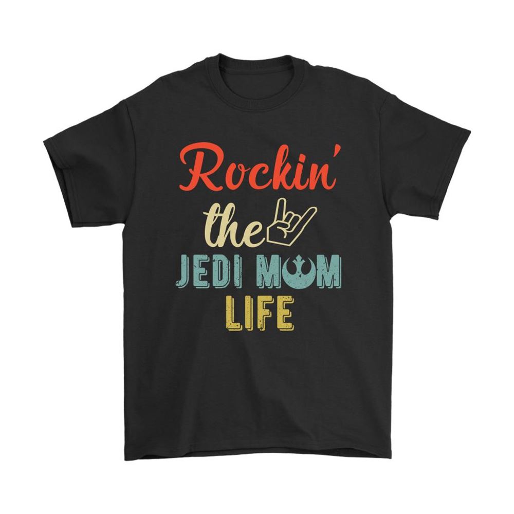 Rockin The Jedi Mom Life Star Wars Mother Vintage Shirts