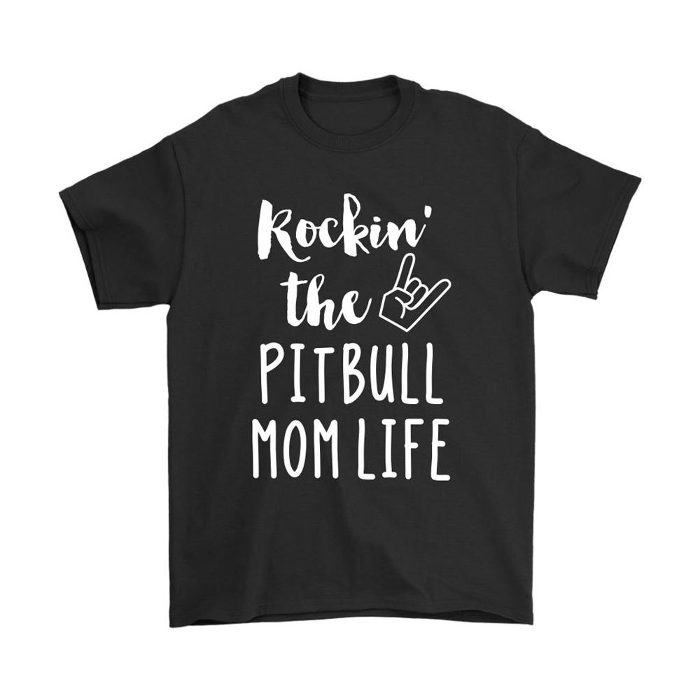 Rockin The Pitbull Mom Life Dog-lover Shirts
