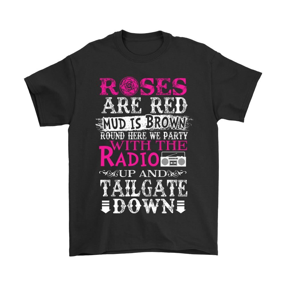 Roses Are Red Mud Is Brown Round Here We Party Country Shirts