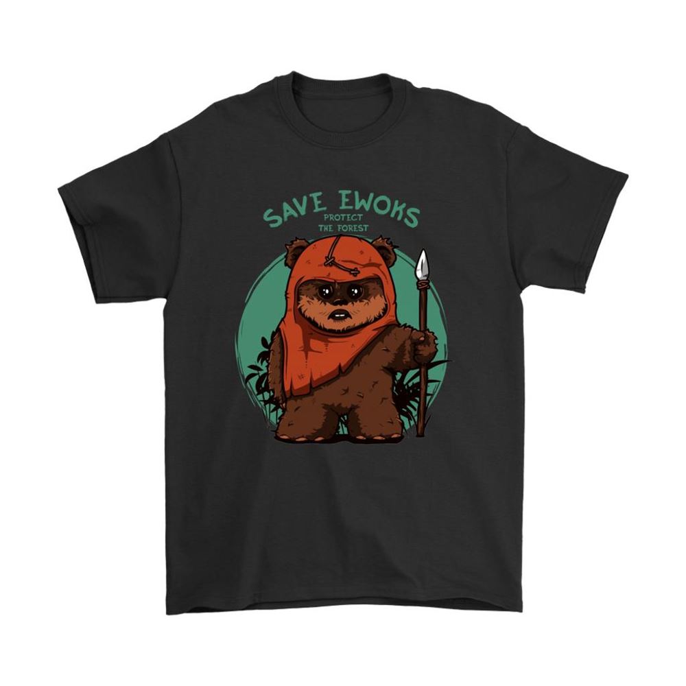 Save Ewoks Protect The Forest Star Wars Shirts