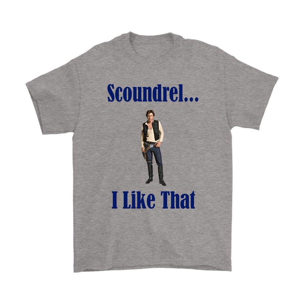 Scoundrel I Like That Han Solo Star Wars Shirts