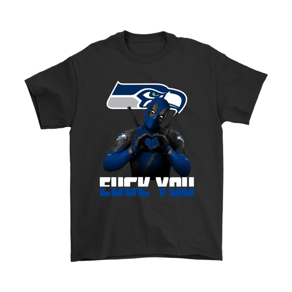 Seattle Seahawks X Deadpool Fuck You And Love You Nfl Shirts