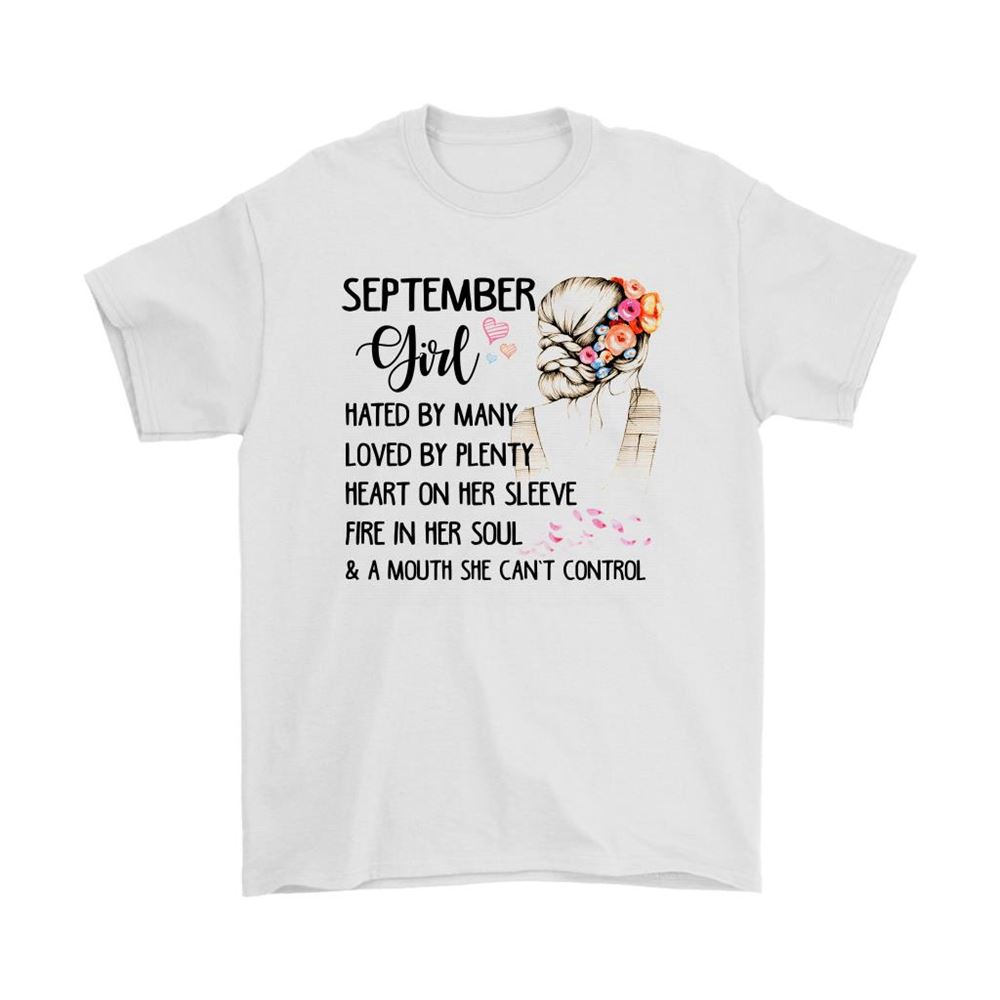 September Girl Hated By Many Loved By Plenty Fire In Her Soul Shirts