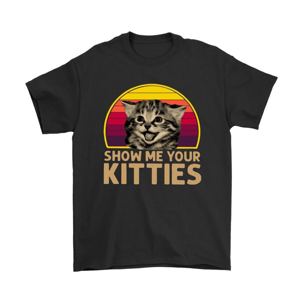 Show Me Your Kitties Cute Little Cat Vintage Sunset Shirts
