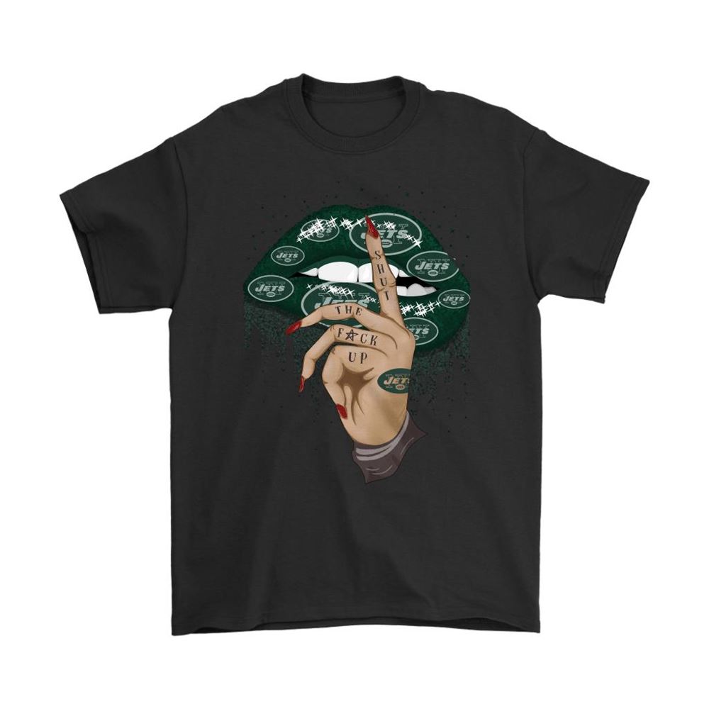 Shut The Fuck Up Fingers Tattoo Glossy Lips New York Jets Shirts