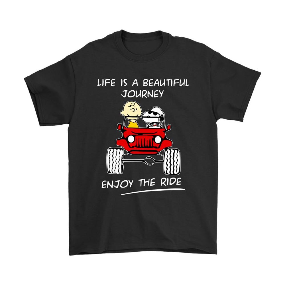 Snoopy And Charlie Life Is A Beautiful Journey Enjoy The Ride Shirts