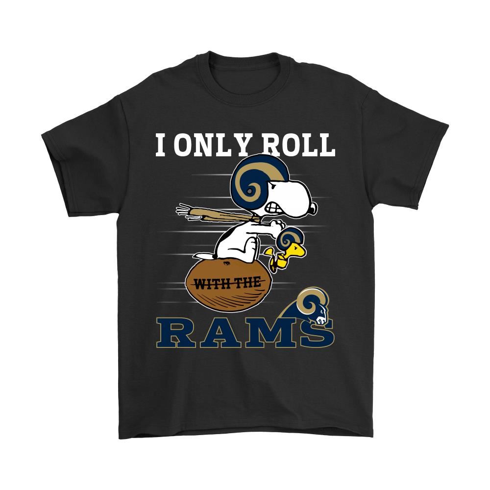 Snoopy And Woodstock I Only Roll With The Los Angeles Rams Shirts