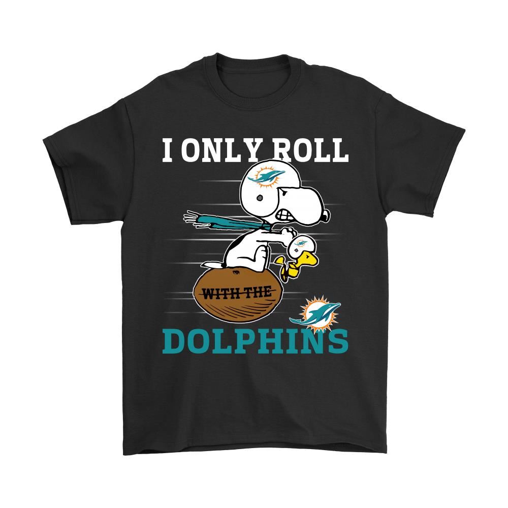 Snoopy And Woodstock I Only Roll With The Miami Dolphins Shirts