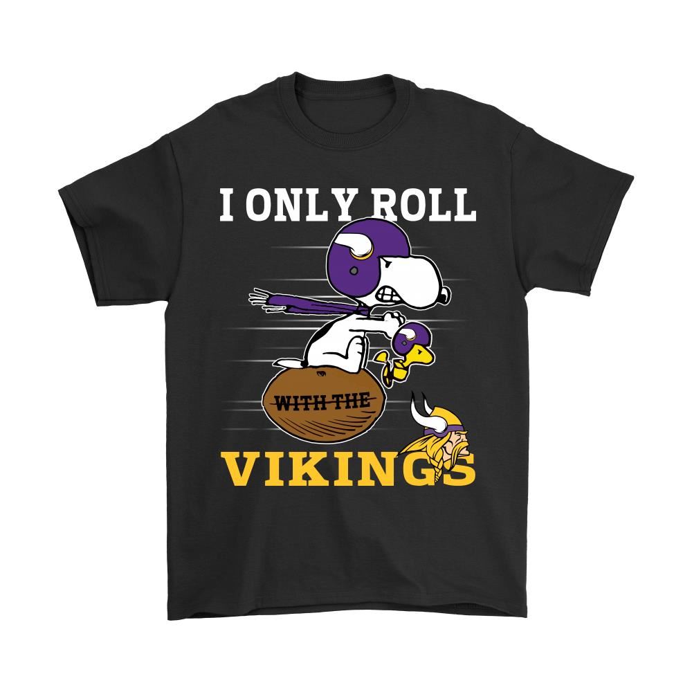 Snoopy And Woodstock I Only Roll With The Minnesota Vikings Shirts
