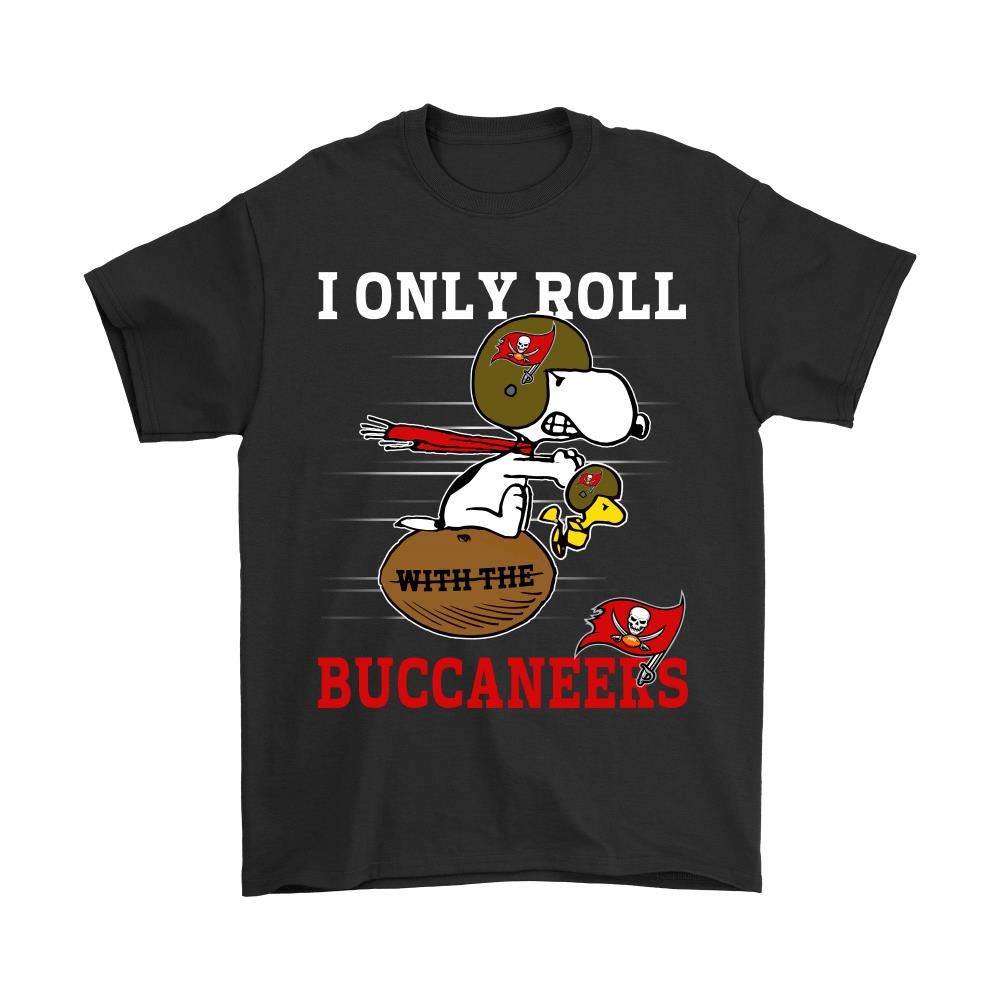 Snoopy And Woodstock I Only Roll With The Tampa Bay Buccaneers Shirts