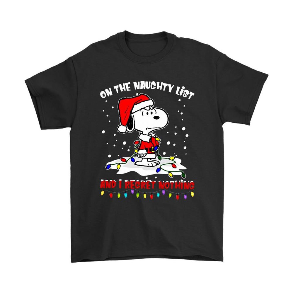Snoopy On The Naughty List And I Regret Nothing Christmas Shirts