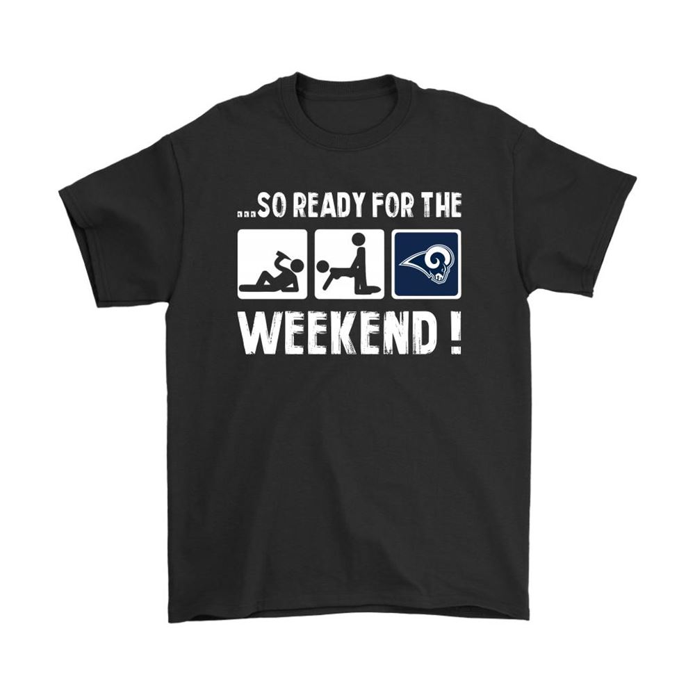 So Ready For The Weekend With Los Angeles Rams Football Shirts