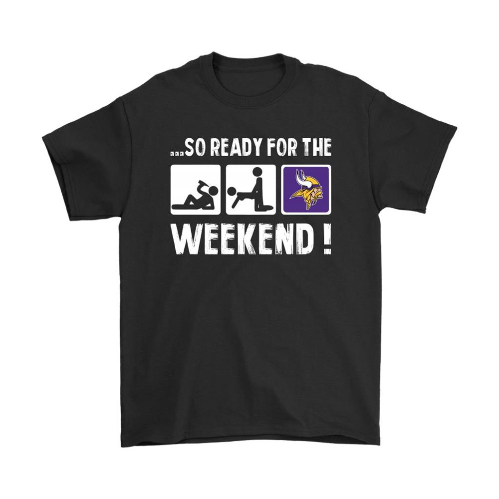 So Ready For The Weekend With Minnesota Vikings Football Shirts