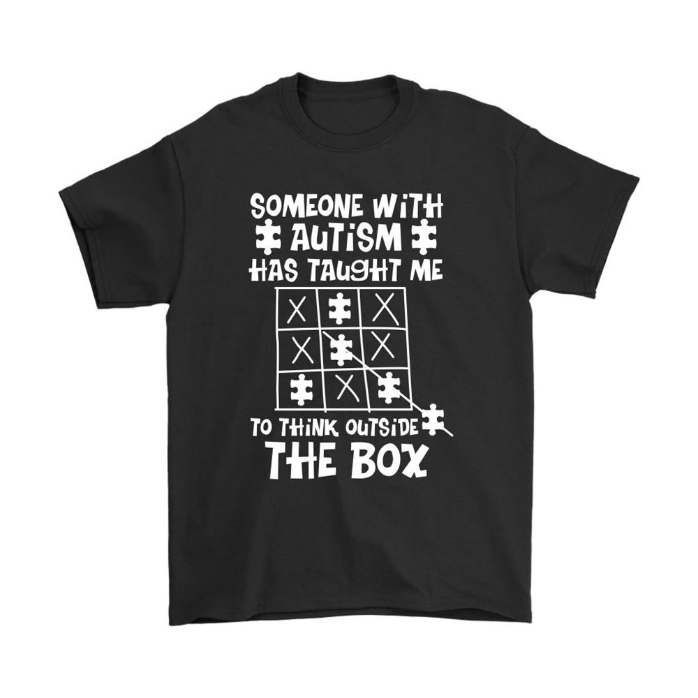 Someone With Autism Taught Me Think Outside The Box Awareness Shirts