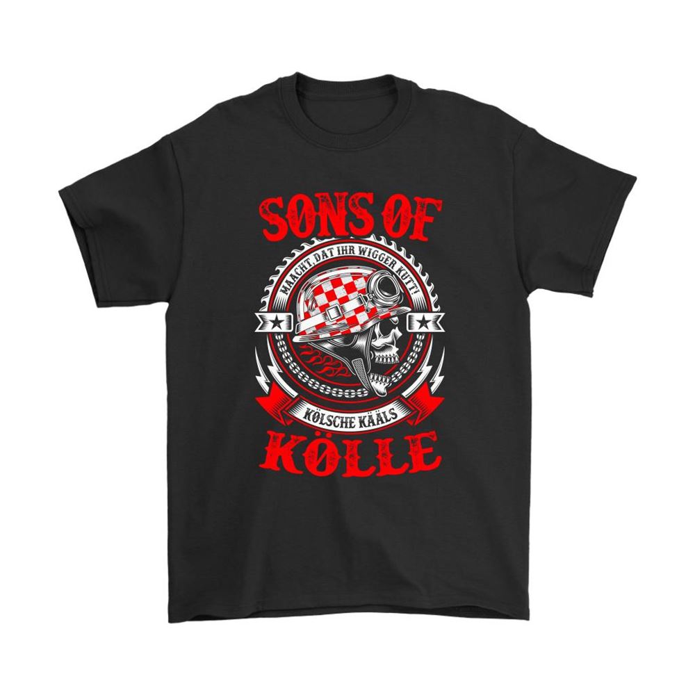 Sons Of Kölle Maacht Dat Ihr Wigger Kutt Kőlsche Kääls Shirts