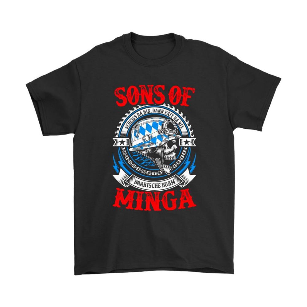 Sons Of Minga Scheiss Da Nix Dann Fäit Da Nix Boarische Buam Shirts