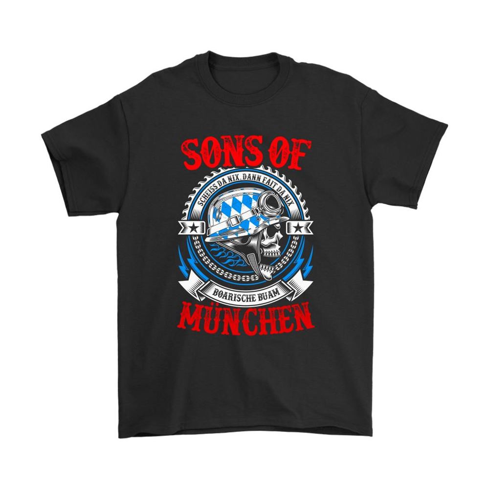 Sons Of München Scheiss Da Nix Dann Fäit Da Nix Boarische Buam Shirts