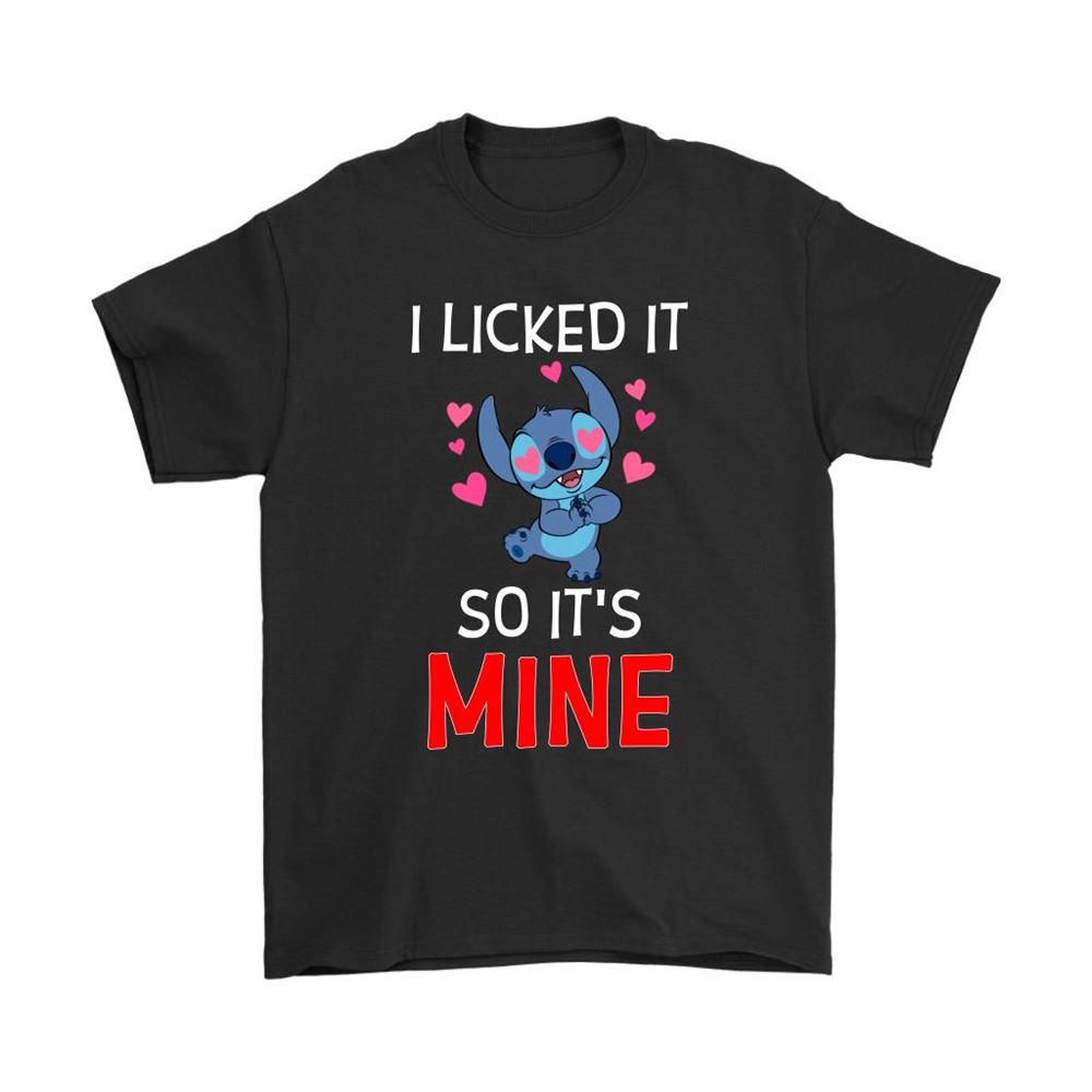 Stitch I Licked It So Its Mine Disney Lilo Stitch Shirts