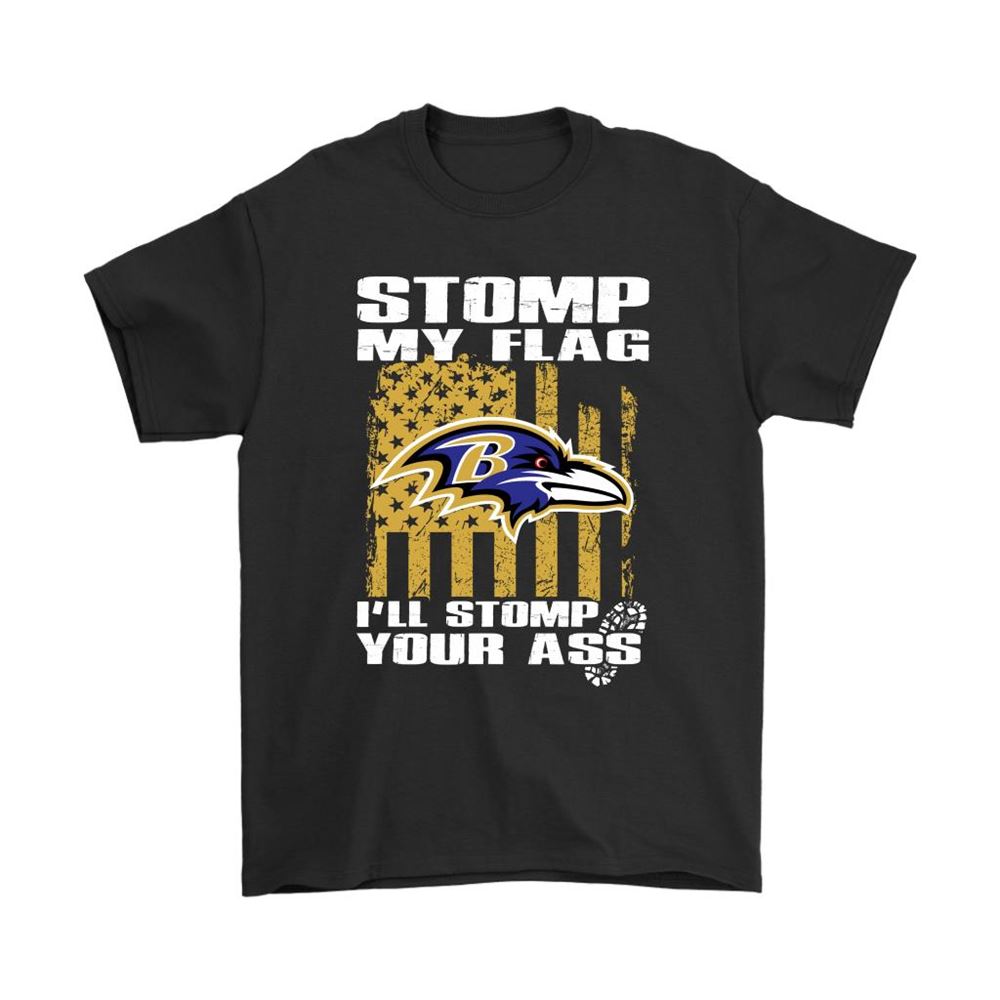 Stomp My Flag Ill Stomp Your Ass Baltimore Ravens Shirts