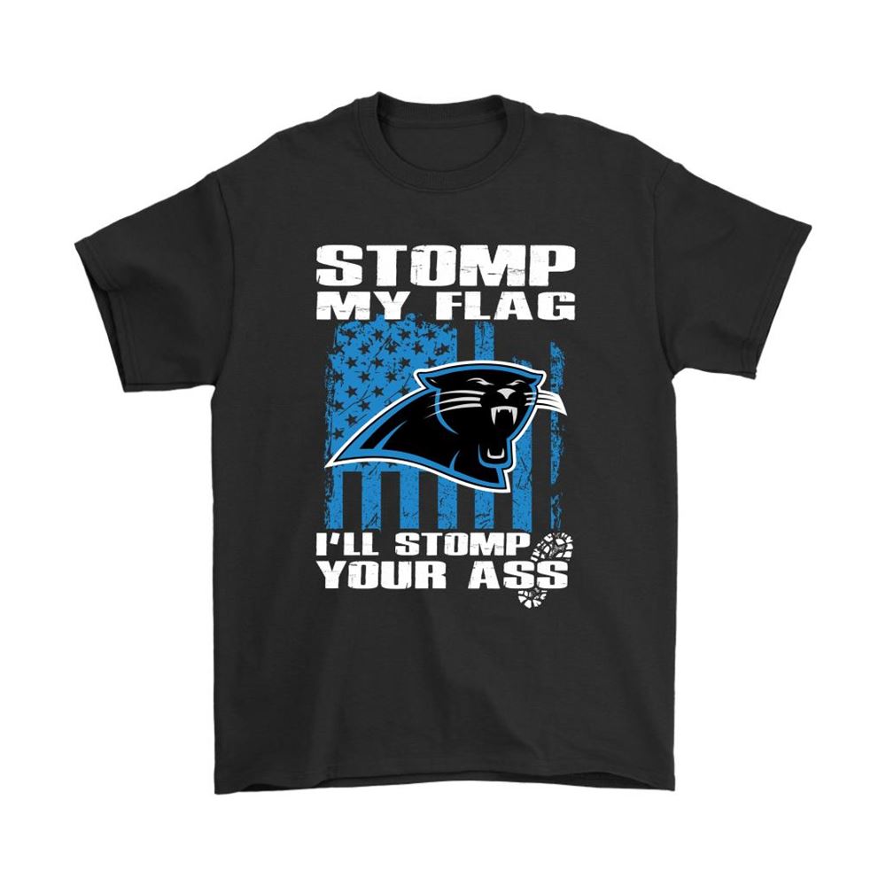 Stomp My Flag Ill Stomp Your Ass Carolina Panthers Shirts