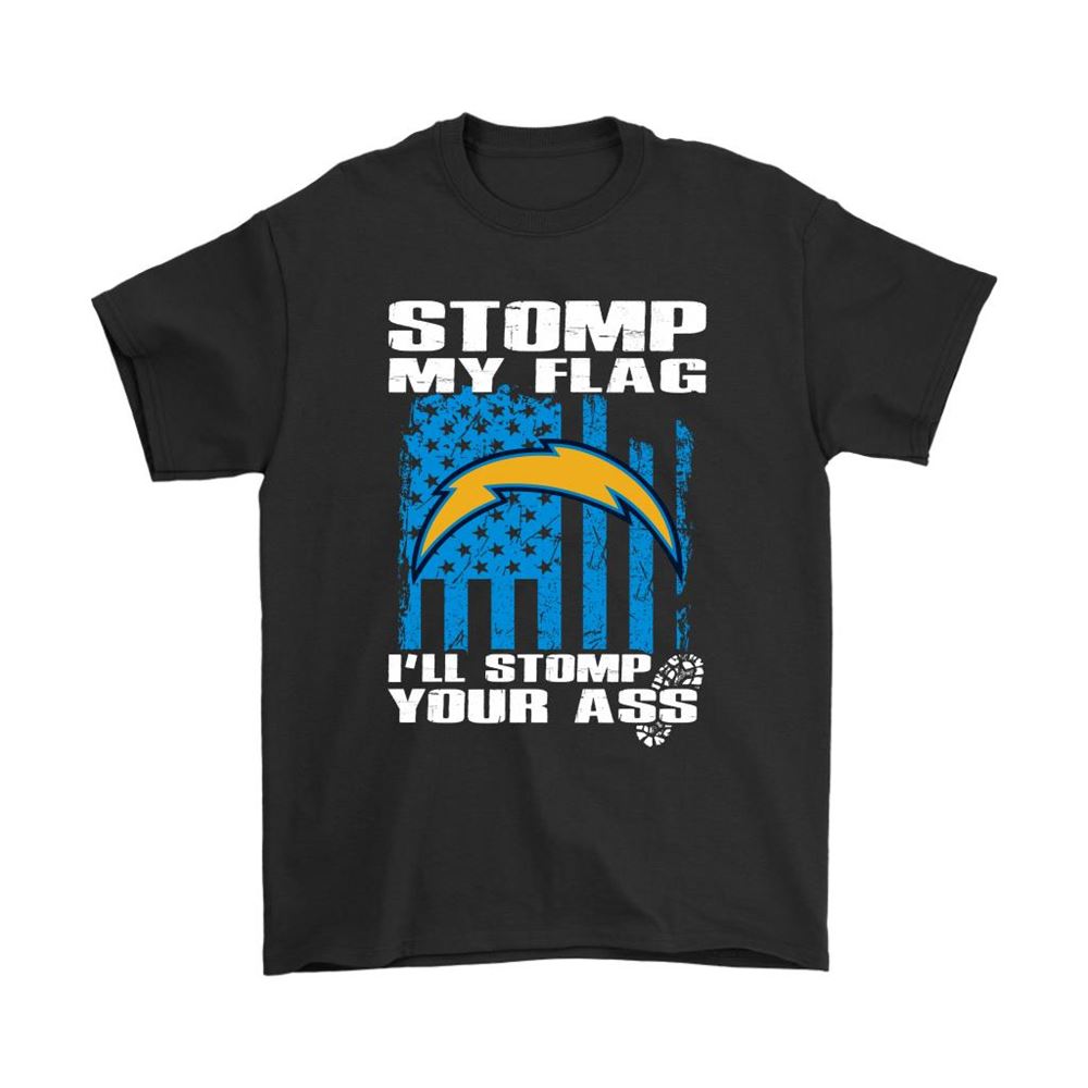 Stomp My Flag Ill Stomp Your Ass Los Angeles Chargers Shirts