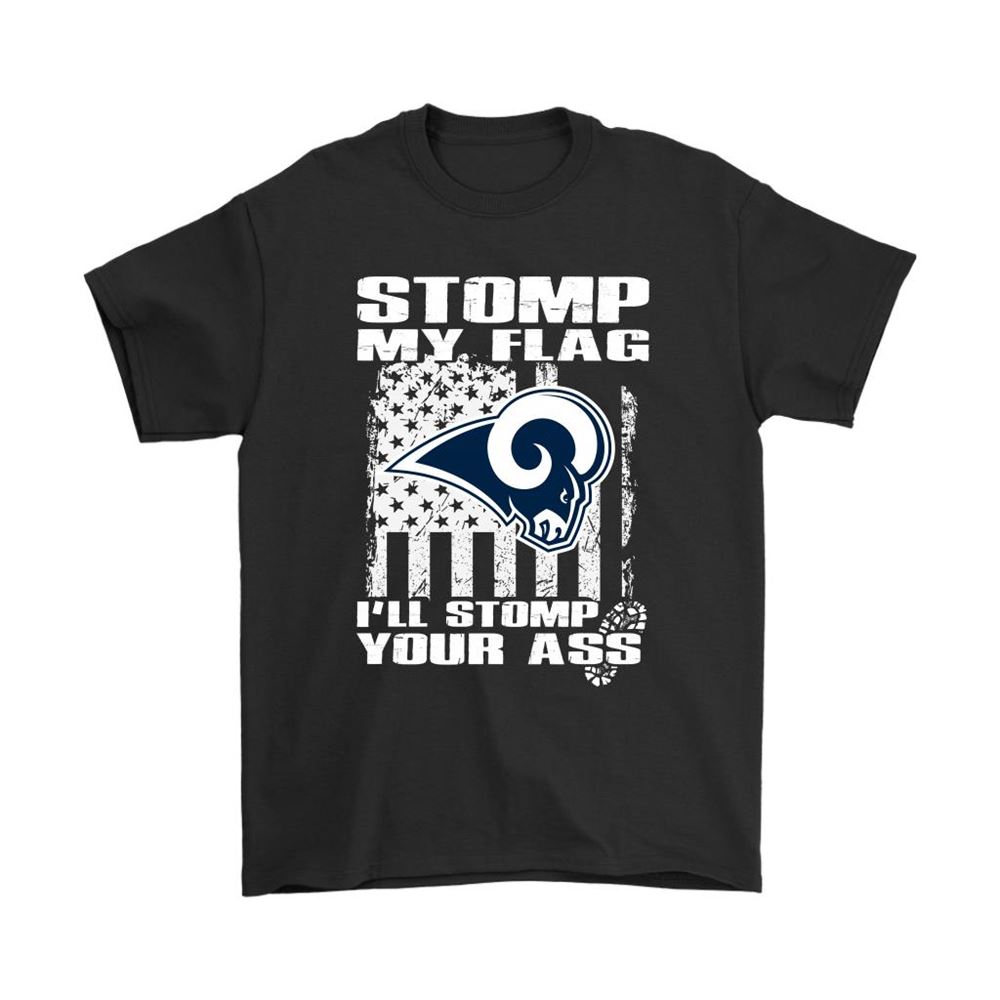Stomp My Flag Ill Stomp Your Ass Los Angeles Rams Shirts