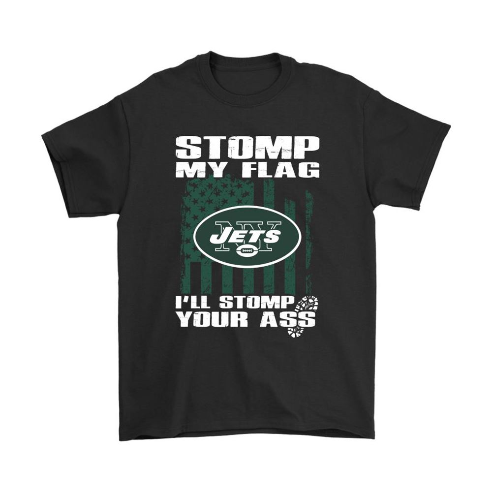 Stomp My Flag Ill Stomp Your Ass New York Jets Shirts