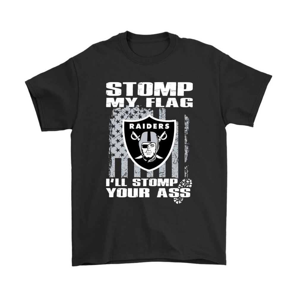 Stomp My Flag Ill Stomp Your Ass Oakland Raiders Shirts