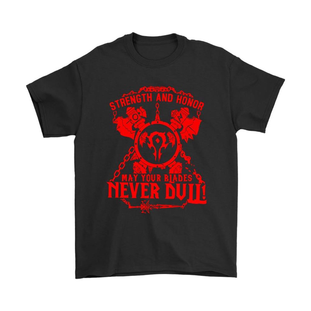 Strength And Honor Orc Race The Horde World Of Warcraft Shirts