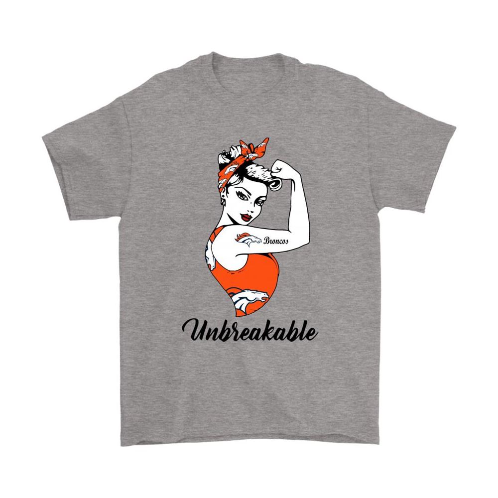 Strong Denver Broncos Unbreakable Strong Woman Nfl Shirts