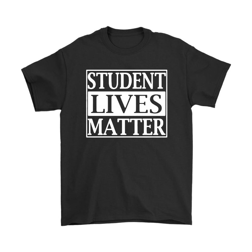 Student Lives Matter Student Safety Shirts