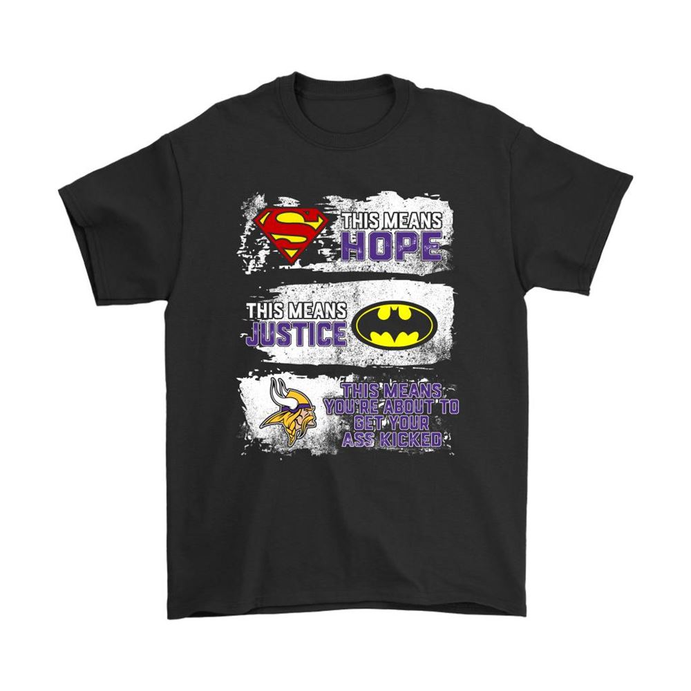 Superman Batman Minnesota Vikings Mean Kick Your Ass Shirts