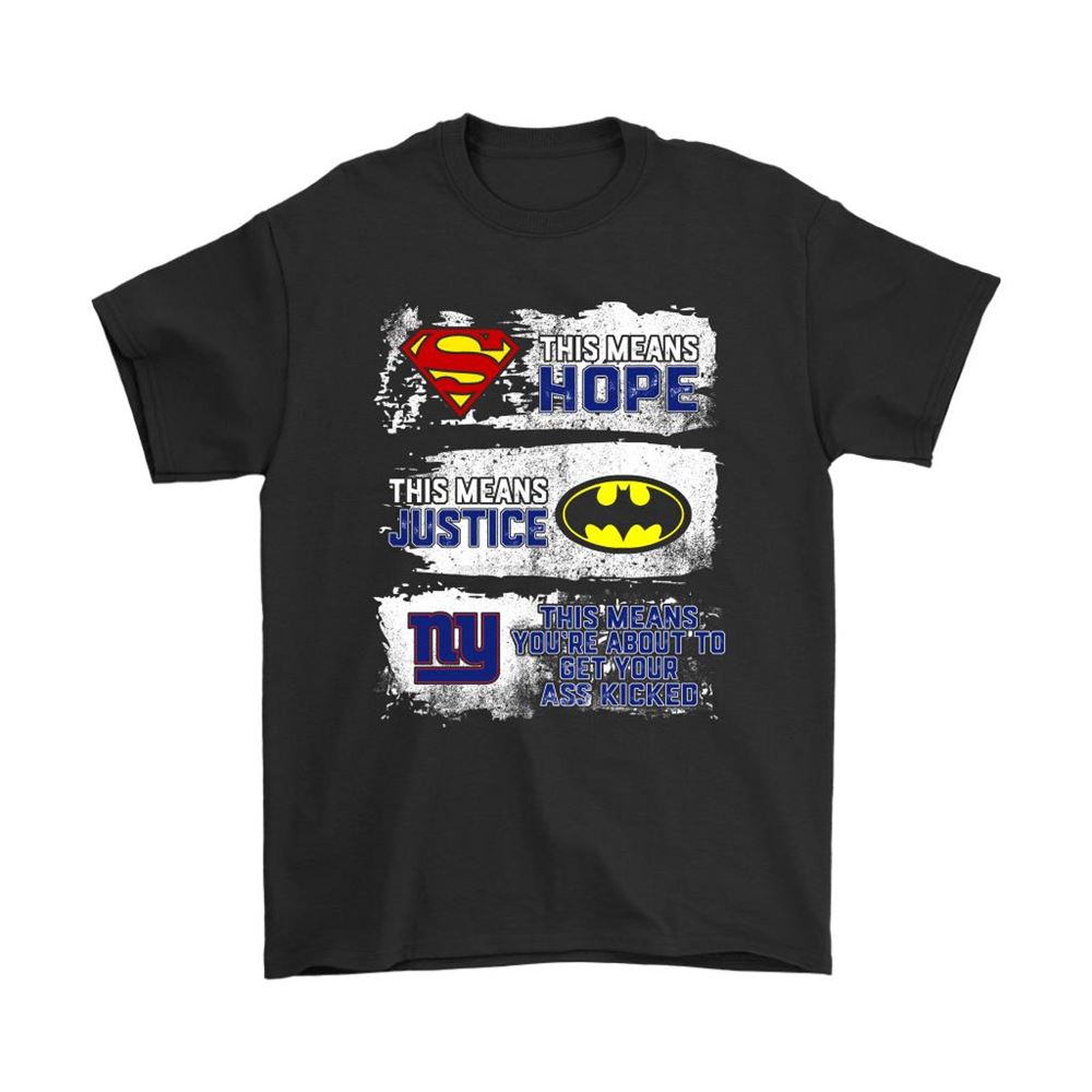 Superman Batman New York Giants Mean Kick Your Ass Shirts