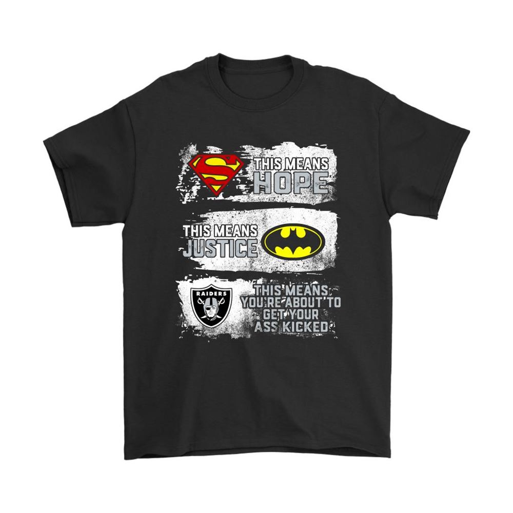 Superman Batman Oakland Raiders Mean Kick Your Ass Shirts