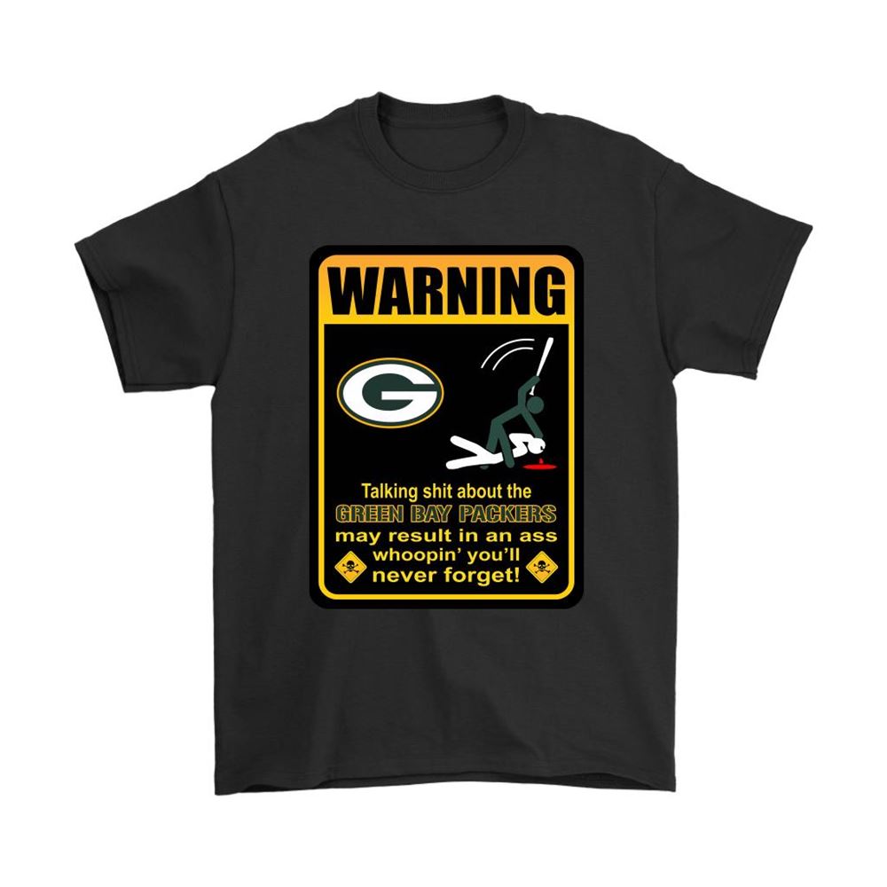 Talk Shit About Green Bay Packers Result In Ass Whoopin Shirts