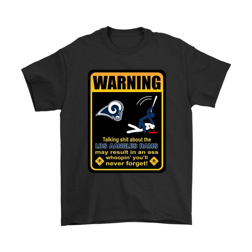 Talk Shit About Los Angeles Rams Result In Ass Whoopin Shirts