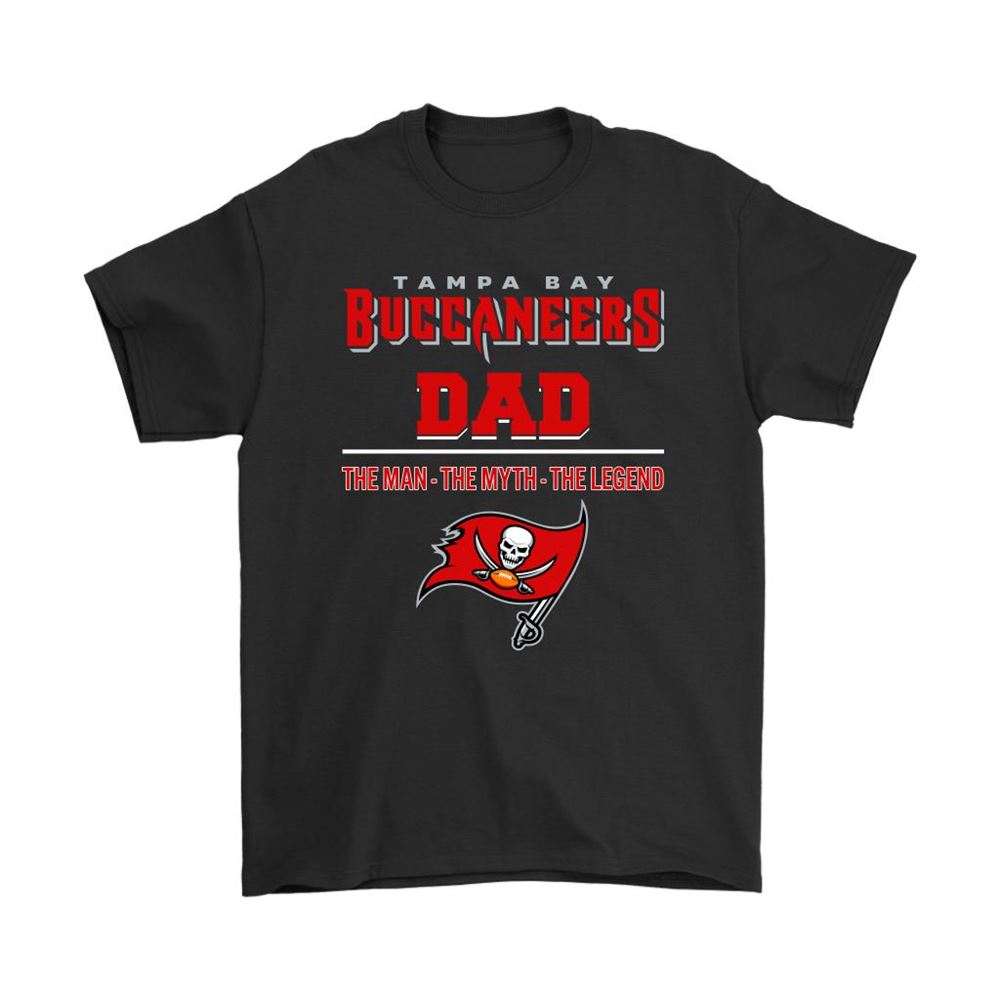 Tampa Bay Buccaneers Dad The Man The Myth The Legend Shirts